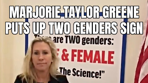 Marjorie Taylor Greene Puts Up Two Genders Sign