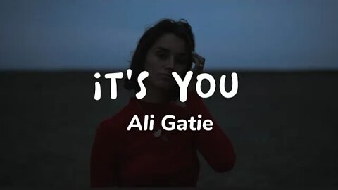Ali Gatie - It's You (lyrics)