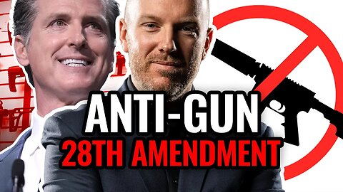 28th Amendment Would DESTROY 2nd Amendment BREAKDOWN of California Governor's Proposal
