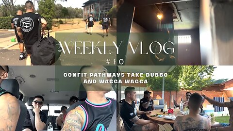 Weekly Vlog #10 | The Confit Pathways team take on Dubbo and Wagga Wagga! | Oneout Training