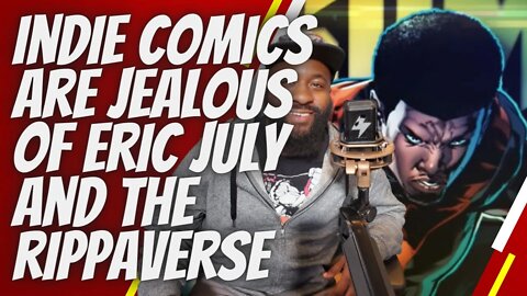 indie comics are jealous of Eric July and the rippaverse