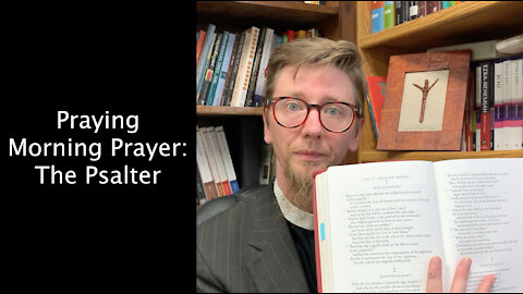 How to Pray Morning Prayer: The Psalter #anglican #commonprayer #dailyworship