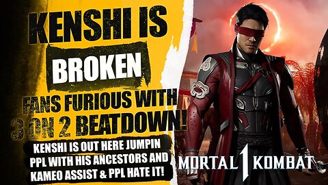 Mortal Kombat 1: Kenshi TRENDS on Twitter AFTER 3 ON 2 Beatdown, Fans Want Him NERFED TODAY!