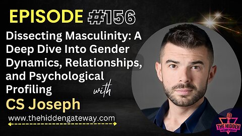 THG Episode 156: Dissecting Masculinity: A Deep Dive Into Gender Dynamics, Relationships and Psychological Profiling