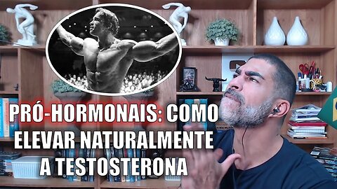 Eleve sua testosterona sem tomar BOMBA: pró hormonais (DHEA, androstenediona...)