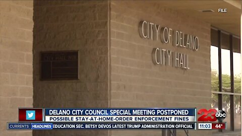 Delano City Council postpones vote regarding giving fines to those who don't comply with the stay-at-home-order