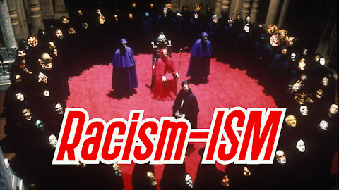 Racism-ISM (Tool of the Globalists)