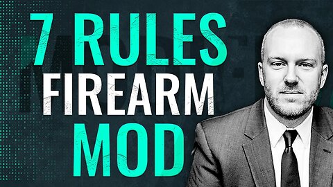 7 Rules: Firearm Modifications