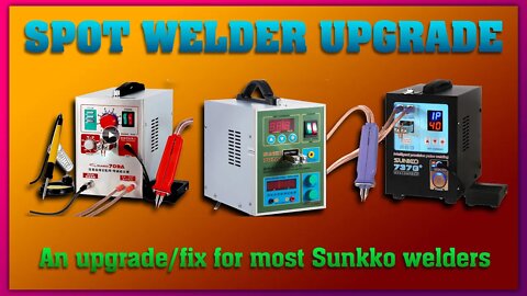 Sunkko spot welder FIX/UPGRADE