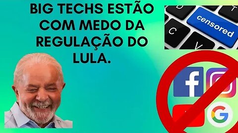 Big Techs estão pedindo ajuda aos Bolsonaristas para que não regulem a internet.