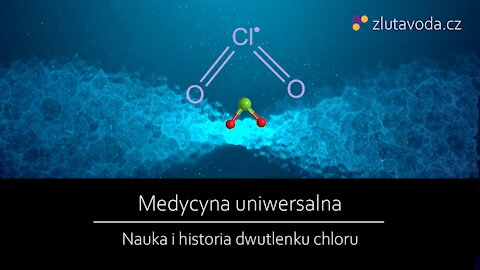 Medycyna uniwersalna - nauka i historia dwutlenku chloru