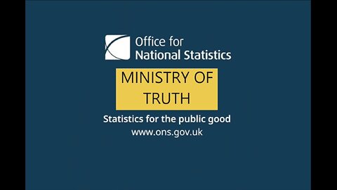 MINISTRY OF TRUTH (Office of National Statistics) -Part 2