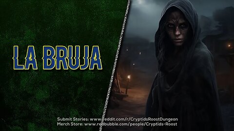 The Witch's Wrath: 'La Bruja' ▶️ A Bone-Chilling Supernatural Creepypasta ▶️ COLLAB