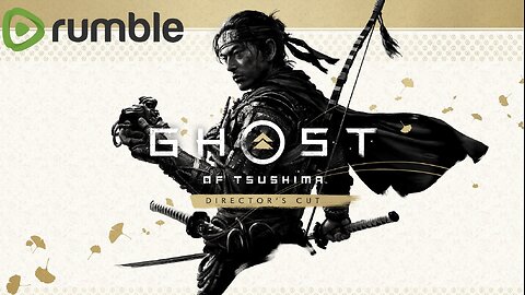 Lets play some more Ghost Of Tsushima #RumbleTakeOver
