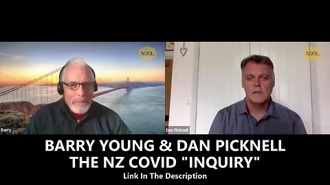 BARRY YOUNG & DAN PICKNELL - THE NZ COVID "INQUIRY"