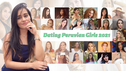 2021 HOT Peruvian Girls SEEKING YOU