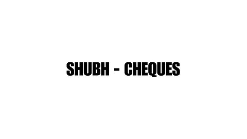 Shubh - Cheques