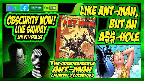 Obscurity Now! #podcast #97 The Irredeemable #Antman #1 #comicbooks #marvelcomics #mcu