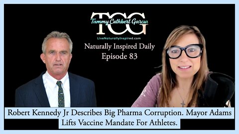 Robert Kennedy Jr Describes Big Pharma Corruption. Mayor Adams Lifts Vaccine Mandate For Athletes