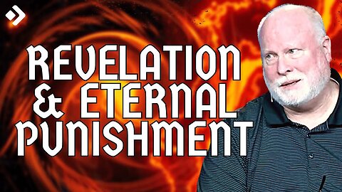 Revelation and Eternal Punishment: Eternal Punishment 3 | Allen Nolan