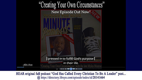 Creating Your Own Circumstance excerpt from God Called Every Christian To Be A Leader podcast