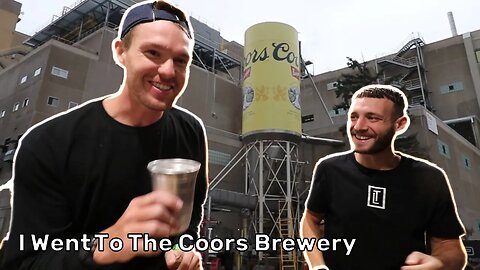 I Went To The Coors Brewery Factory!