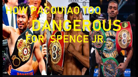 HOW PACQUIAO TOO DANGEROUS FOR SPENCE JR. WATCH PLAY BY PLAY