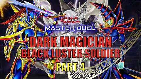 DARK MAGICIAN BLACK LUSTER SOLDIER! | PART 4 | RANK DUELS! | YU-GI-OH! MASTER DUEL! ▽ S23 NOV 2023