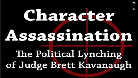 The Political Lynching of Judge Brett Kavanaugh