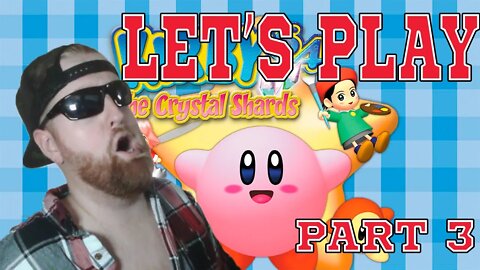 Maine-ah Guy Let's Play - Kirby 64: The Crystal Shards Part 3