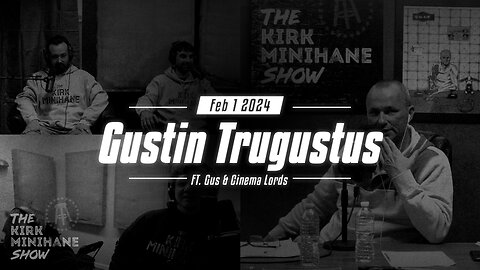 The Kirk Minihane Show Live | Gustin Trugustus - February 1, 2024
