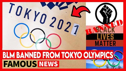Tokyo Olympics Bans All BLM Apparel From 2021 Summer Olympics | Famous News