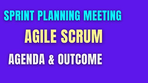 Sprint Planning Meeting in Agile | Sprint Planning Meeting in Scrum (Sprint Planning meeting agenda)