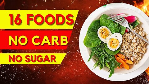 Top 16 Nutritious Foods Low in Carbs and Sugars | Improve Your Health Today!