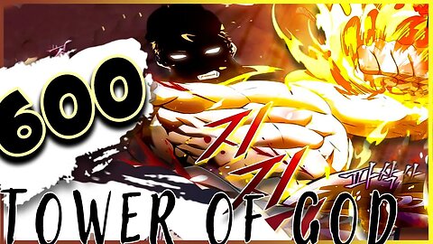 Tower of God 600: Show of Force #towerofgod #manwha #review