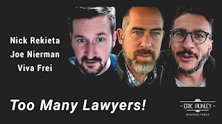 Too Many Lawyers with Viva Frei, Rekieta Law, and Good Lawgic