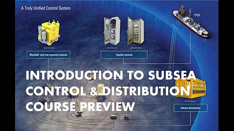 Introduction to Subsea Control & Distribution Course Preview
