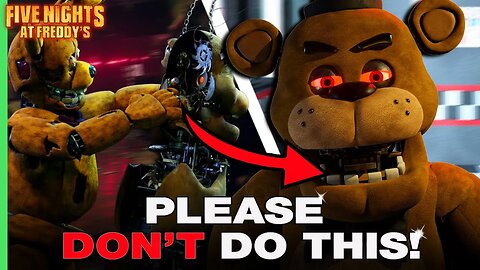 EVERYTHING We Hope WON'T Appear in the Five Nights at Freddy's Movie