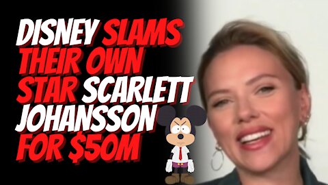 Disney SLAMS Their Own Star Scarlett Johansson For $50M Black Widow Streaming Release Lawsuit!
