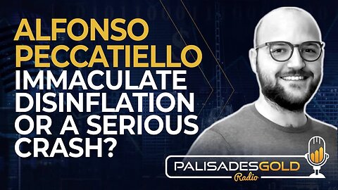 Alfonso Peccatiello: Immaculate Disinflation or a Serious Crash?