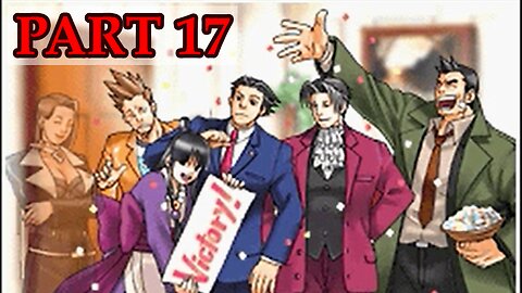 Let's Play - Phoenix Wright: Ace Attorney (DS) part 17