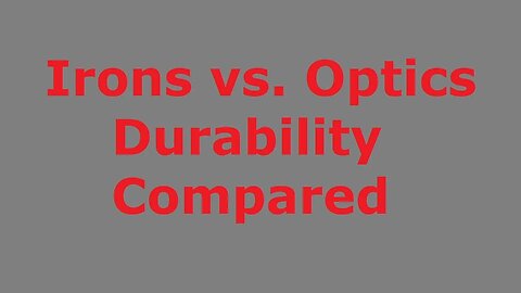 Iron sights vs. Optics Compared