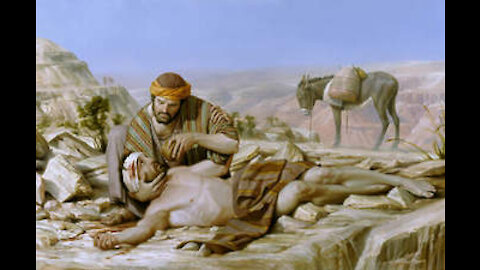 The Good Samaritan! What was so Good About Him?