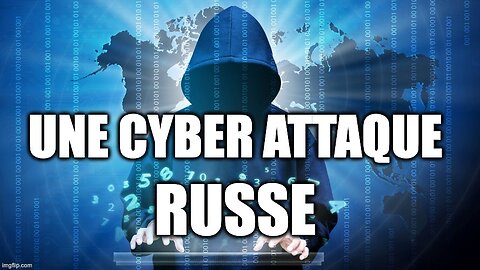 UNE CYBER-ATTAQUE RUSSE?