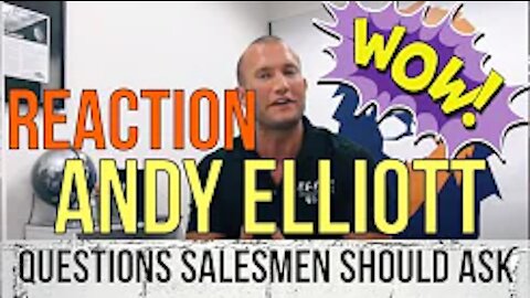 REACTION: CAR SALESMEN MUST ASK THESE QUESTIONS! by ANDY ELLIOTT - The Homework Guy, Kevin Hunter