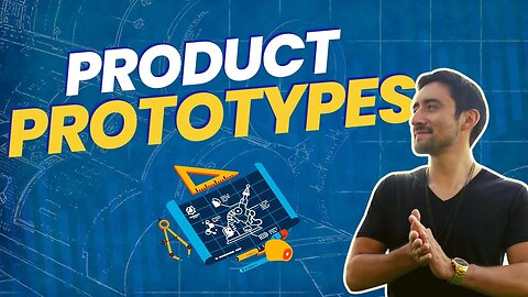 Common Types of Product Prototypes