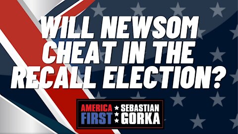 Will Newsom cheat in the Recall election? Jenna Ellis and Jennifer Horn with Sebastian Gorka