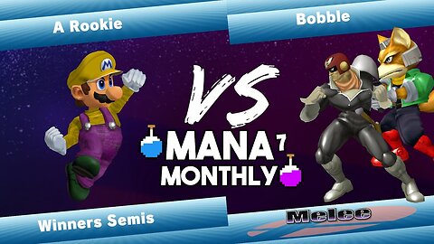Mana Monthly 7 - A Rookie (Mario) vs Bobble (Fox, Captain Falcon) Smash Melee Tournament