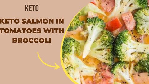 Keto Recipes - Salmon in Tomatoes with Broccoli