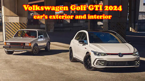 Volkswagen Golf GTI 2024 car's exterior and interior